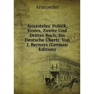   . Von J. Bernays (German Edition) (9785874583002) Aristoteles Books