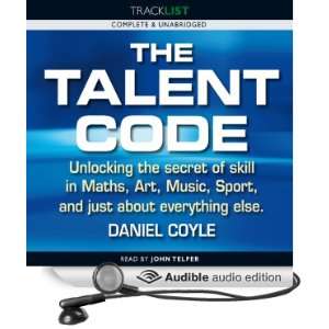  The Talent Code (Audible Audio Edition) Daniel Coyle 