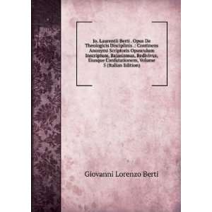   , Volume 5 (Italian Edition) Giovanni Lorenzo Berti Books