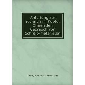   Gebrauch von Schreib materialen. George Heinrich Biermann Books