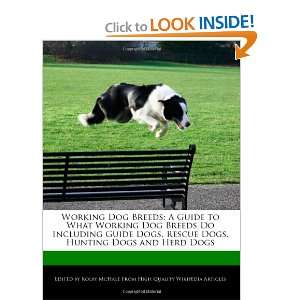 Working Dog Breeds A Guide to What Working Dog Breeds Do Including 