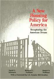 New Housing Policy For America Recapturing The American Dream 