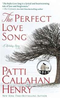   The Perfect Love Song by Patti Callahan Henry 