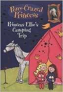 Princess Ellies Camping Trip Pony Crazed Princess Series #5