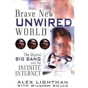  Brave New Unwired World: The Digital Big Bang and the 