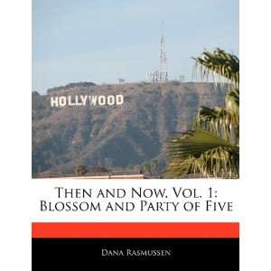   Blossom and Party of Five (9781170063705): Dana Rasmussen: Books