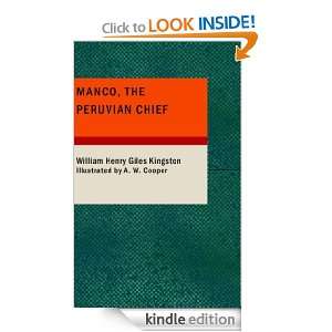 Manco, The Peruvian Chief W.H.G. Kingston  Kindle Store