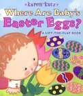 Where Are Babys Easter Eggs?: A Lift the Flap Book Ka  
