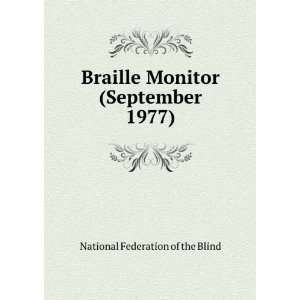  Braille Monitor (September 1977): National Federation of 