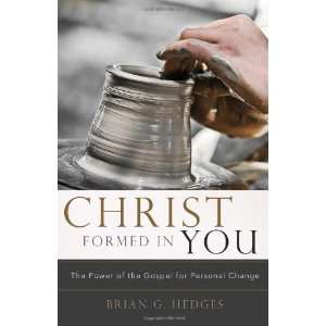   of the Gospel for Personal Change [Paperback]: Brian G. Hedges: Books