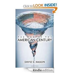   End of the American Century: David S. Mason:  Kindle Store