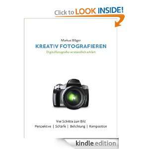 Kreativ fotografieren Digitalfotografie verständlich erklärt 