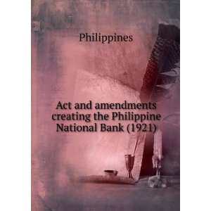  Act and amendments creating the Philippine National Bank 