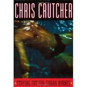    Staying Fat for Sarah Byrnes [Paperback] Chris Crutcher Books