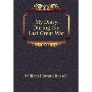   During the Last Great War William Howard Russell  Books