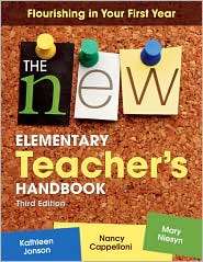 The New Elementary Teachers Handbook Flourishing in Your First Year 