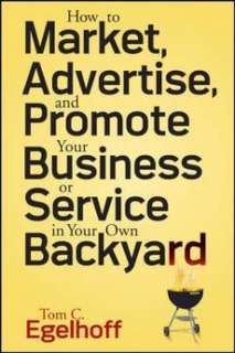 How to Market, Advertise, and Promote Your Business or Service in Your 