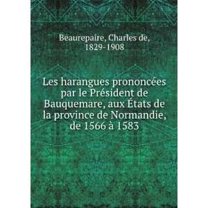 Les harangues prononcÃ©es par le PrÃ©sident de Bauquemare, aux Ã 