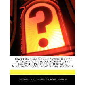   Skepticism, Agnosticism, and More (9781241150655) Calista King Books