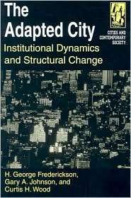 The Adapted City Institutional Dynamics and Structural Change 