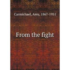  From the fight Amy, 1867 1951 Carmichael Books