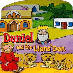   Daniel and the Lions Den by Juliet David, Kregel 