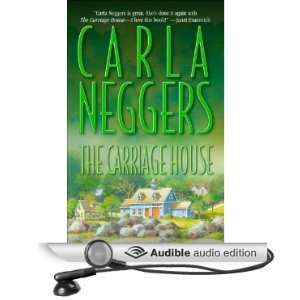  The Carriage House (Audible Audio Edition) Carla Neggers 