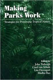 Making Parks Work Strategies for Preserving Tropical Nature 