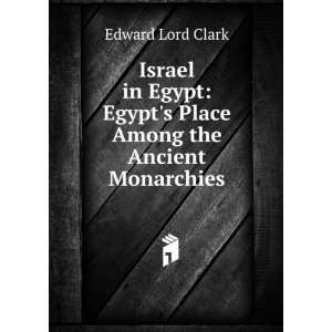   Egypts Place Among the Ancient Monarchies Edward Lord Clark Books