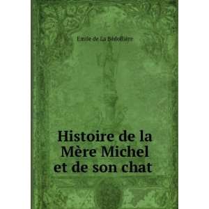   MÃ¨re Michel et de son chat . Emile de La BÃ©dolliÃ¨re Books