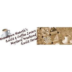  Quilt & Coffee Lovers Mystery Weekend Quilt AdventureÂ 