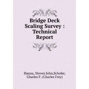   Report: Steven John,Scholer, Charles F. (Charles Frey) Hanna: Books