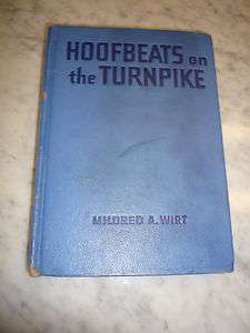 Hoofbeats on the Turnpike by Mildred A. Wirt (1944, Hardcover)  