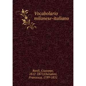   : Giuseppe, 1812 1877,Cherubini, Francesco, 1789 1851 Banfi: Books
