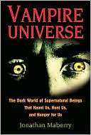 Vampire Universe The Dark World of Supernatural Beings That Haunt Us 