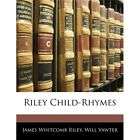 CHILD RHYMES James Whitcomb Riley Hoosier Pictures by Will Vawter 1920 