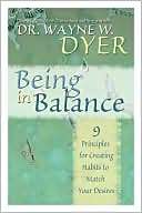 Being in Balance 9 Principles Wayne W. Dyer