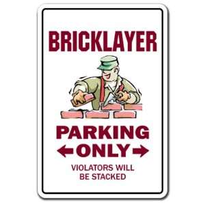  BRICKLAYER ~Novelty Sign~ parking mason signs Patio, Lawn 