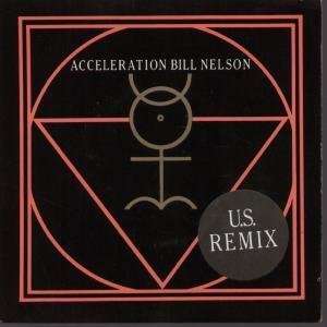   ACCELERATION 7 INCH (7 VINYL 45) UK COCTEAU 1984 BILL NELSON Music
