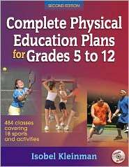 Complete Physical Education Plans for Grades 5 to 12 2nd Ed 