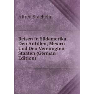   Und Den Vereinigten Staaten (German Edition) Alfred Staehelin Books