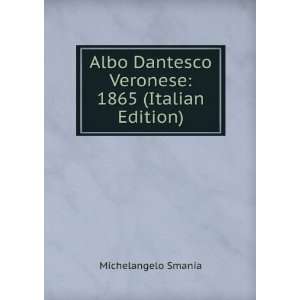  Albo Dantesco Veronese 1865 (Italian Edition 
