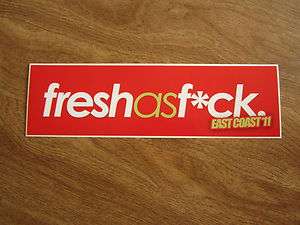 FreshasF*ck Fresh as F*ck East Coast stancenation bumper sticker decal 