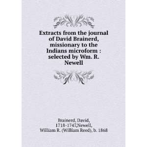  David Brainerd, missionary to the Indians microform  selected by Wm 