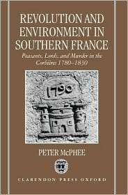 Revolution and Environment in Southern France Peasants, Lords, and 