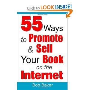  55 Ways to Promote & Sell Your Book on the Internet 