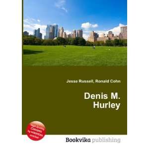  Denis M. Hurley Ronald Cohn Jesse Russell Books