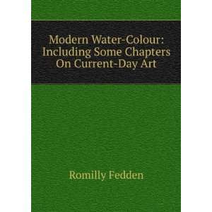  Modern Water Colour: Including Some Chapters On Current 