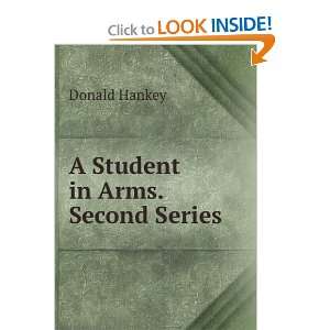  A Student in Arms. Second Series Donald Hankey Books