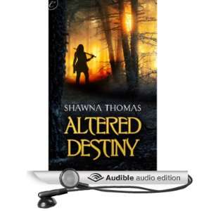  Altered Destiny (Audible Audio Edition) Shawna Thomas 